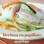 receta-de-pescado-en-papelote-con-verduras-en-freidora-sin-aceite